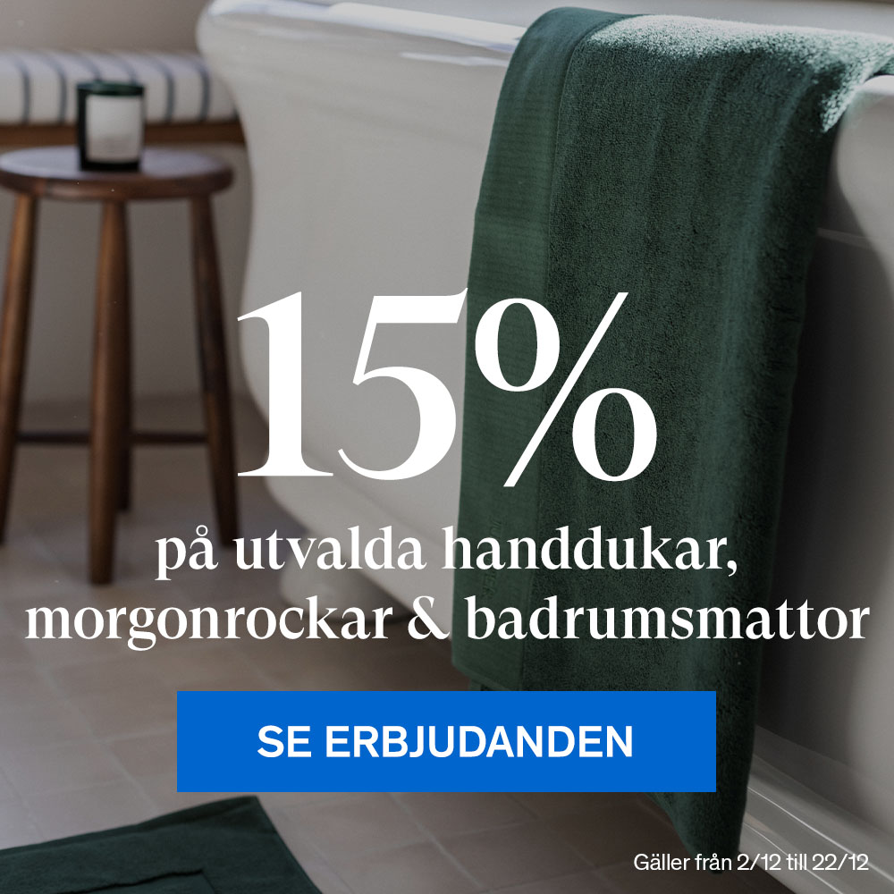 15% på utvalda handdukar, morgonrockar & badrumsmattor